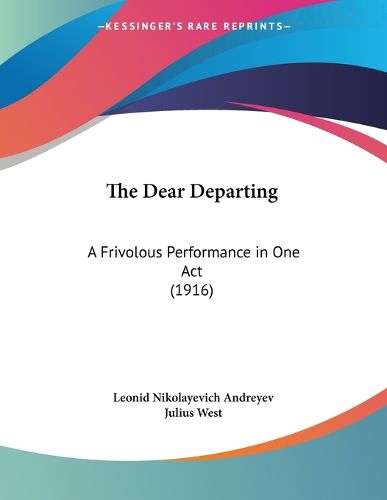 The Dear Departing: A Frivolous Performance in One Act (1916)