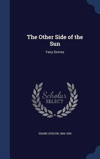 Cover image for The Other Side of the Sun: Fairy Stories