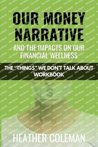 Cover image for Our Money Narrative and the Impacts on Our Financial Wellness - Workbook