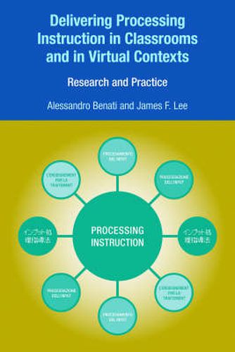 Cover image for Delivering Processing Instruction in Classrooms and in Virtual Contexts: Research and Practice