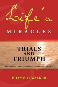 Cover image for Life's Miracles: Trials and Triumph