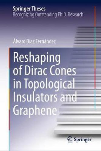 Cover image for Reshaping of Dirac Cones in Topological Insulators and Graphene