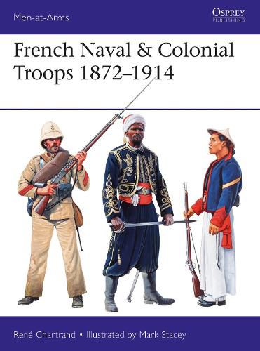 French Naval & Colonial Troops 1872-1914