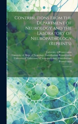 Cover image for Contributions From the Department of Neurology and the Laboratory of Neuropathology (reprints)