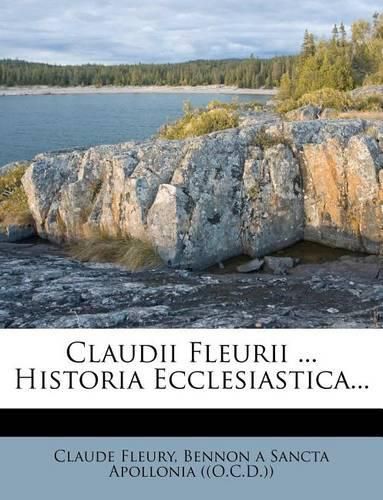 Cover image for Claudii Fleurii ... Historia Ecclesiastica...