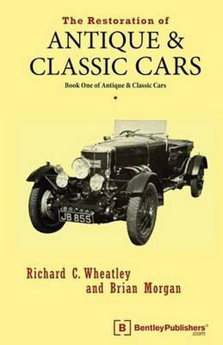 Cover image for The Restoration of Antique and Classic Cars: Book One of Antique & Classic Cars