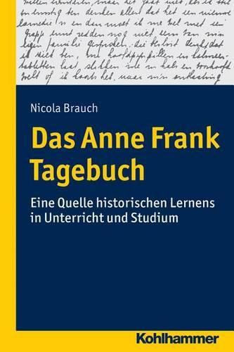 Cover image for Das Anne Frank Tagebuch: Eine Quelle Historischen Lernens in Unterricht Und Studium