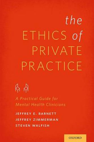 Cover image for The Ethics of Private Practice: A Practical Guide for Mental Health Clinicians