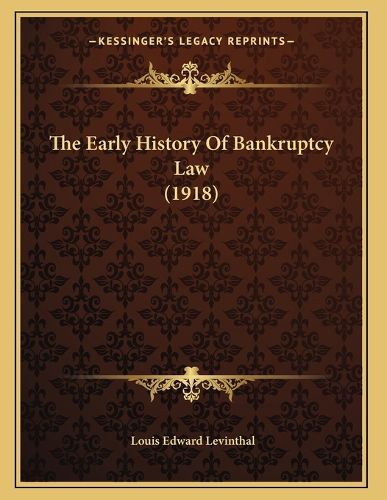 Cover image for The Early History of Bankruptcy Law (1918)