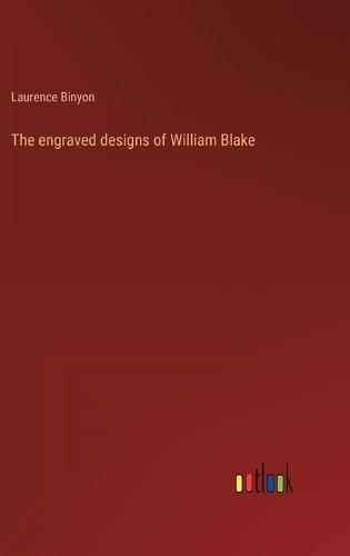 Cover image for The engraved designs of William Blake