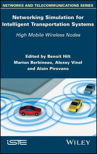 Cover image for Networking Simulation for Intelligent Transportation Systems: High Mobile Wireless Nodes