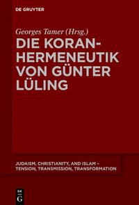 Cover image for Die Koranhermeneutik Von Gunter Luling