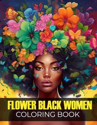 Cover image for Flower Black Women Coloring Book