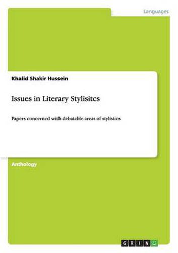 Cover image for Issues in Literary Stylisitcs: Papers concerned with debatable areas of stylistics