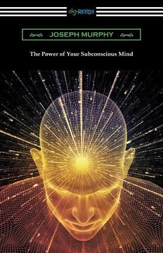 The Power of Your Subconscious Mind