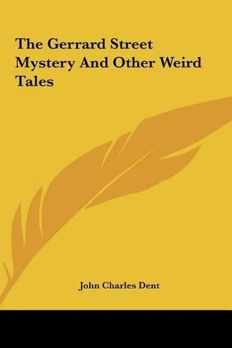 The Gerrard Street Mystery and Other Weird Tales