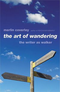 Cover image for The Art of Wandering: The Writer as Walker