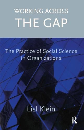 Cover image for Working Across the Gap: The Practice of Social Science in Organizations