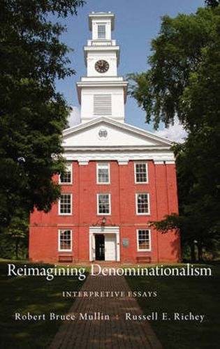 Cover image for Reimagining Denominationalism: Interpretive Essays