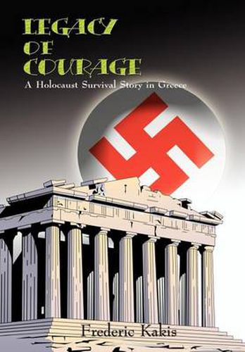 Cover image for Legacy of Courage: A Holocaust Survival Story in Greece