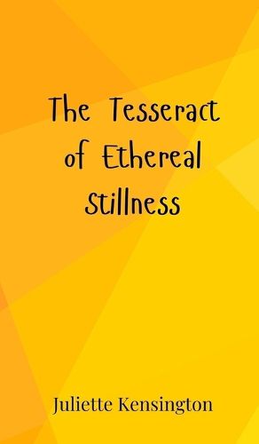 Cover image for The Tesseract of Ethereal Stillness