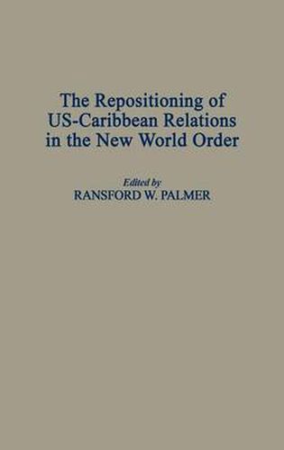 Cover image for The Repositioning of US-Caribbean Relations in the New World Order