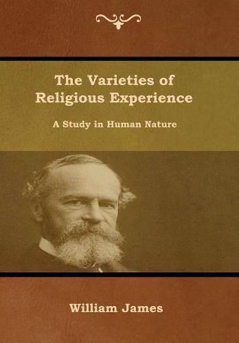 Cover image for The Varieties of Religious Experience: A Study in Human Nature