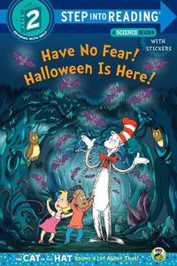 Cover image for Have No Fear! Halloween is Here! (Dr. Seuss/The Cat in the Hat Knows a Lot About