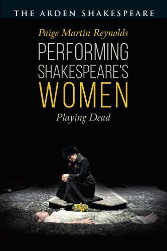 Cover image for Performing Shakespeare's Women: Playing Dead