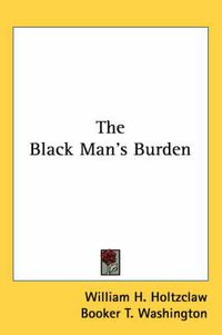 Cover image for The Black Man's Burden