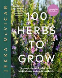 Cover image for 100 Herbs To Grow