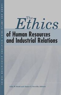 Cover image for The Ethics of Human Resources and Industrial Relations