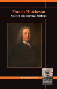 Cover image for Francis Hutcheson: Selected Philosophical Writings