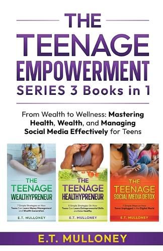 THE TEENAGE EMPOWERMENT SERIES 3 Books in 1