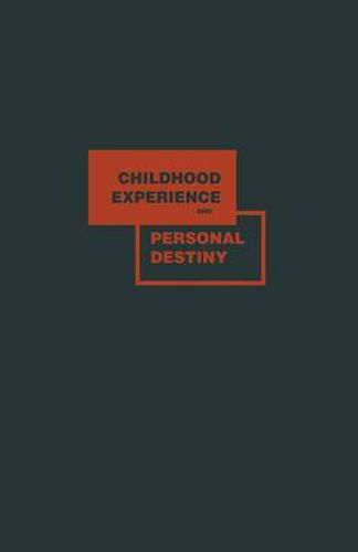 Cover image for Childhood Experience and Personal Destiny: A Psychoanalytic Theory of Neurosis