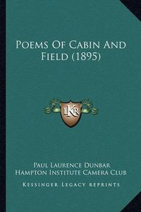 Cover image for Poems of Cabin and Field (1895)