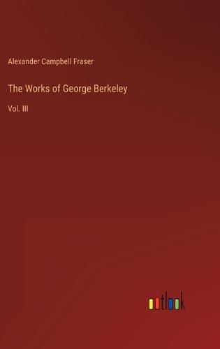 Cover image for The Works of George Berkeley