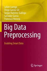 Cover image for Big Data Preprocessing: Enabling Smart Data