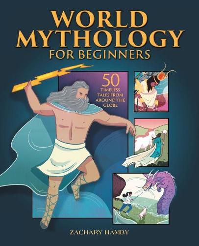 Cover image for World Mythology for Beginners: 50 Timeless Tales from Around the Globe