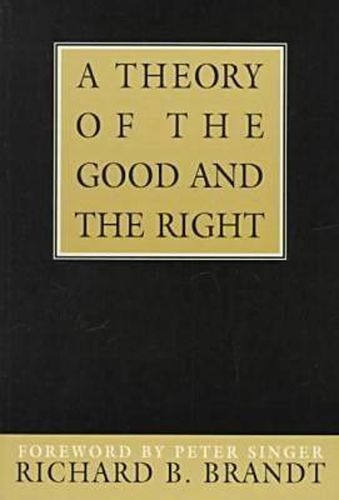 Cover image for A Theory of the Good and the Right