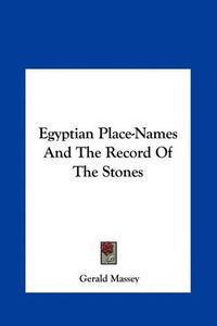 Cover image for Egyptian Place-Names and the Record of the Stones