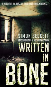 Cover image for Written in Bone: The gruesomely compelling David Hunter thriller