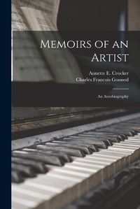 Cover image for Memoirs of an Artist; an Autobiography