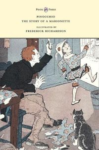 Cover image for Pinocchio - The Story of a Marionette - Illustrated by Frederick Richardson