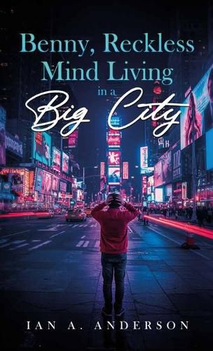 Cover image for Benny, Reckless Mind Living In A Big City