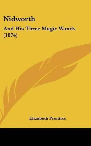 Cover image for Nidworth: And His Three Magic Wands (1874)