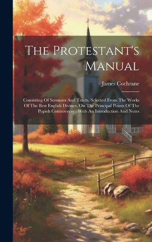 Cover image for The Protestant's Manual