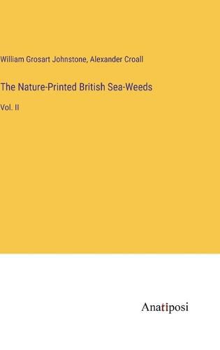 Cover image for The Nature-Printed British Sea-Weeds