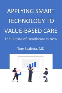 Cover image for Applying Smart Technology to Value-Based Care