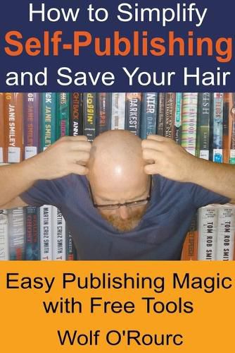 Cover image for How to Simplify Self-Publishing and Save Your Hair